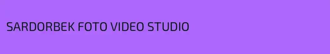 SARDORBEK FOTO VIDEO STUDIO
